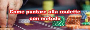 puntate alla roulette|come giocare alla roulette.